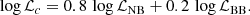 $$ \begin{aligned} \log \mathcal{L} _c = 0.8 \,\log \mathcal{L} _\text{NB} + 0.2\,\log \mathcal{L} _\text{BB}. \end{aligned} $$