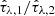 $ \hat{\tau}_{\lambda, 1} / \hat{\tau}_{\lambda, 2} $