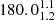 $ 180.0^{1.1}_{1.2} $