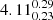 $ 4.11^{0.29}_{0.23} $