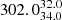 $ 302.0^{32.0}_{34.0} $