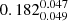$ 0.182^{0.047}_{0.049} $