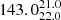 $ 143.0^{21.0}_{22.0} $
