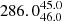 $ 286.0^{45.0}_{46.0} $