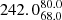 $ 242.0^{80.0}_{68.0} $