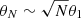 $ \theta_N\sim\sqrt{N}\theta_1 $