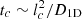 $ t_c\sim l_c^2/D_{{\rm 1D}} $