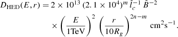 $$ \begin{aligned} \begin{aligned} D_{\mathrm{HED}}(E,r) =&\, 2 \times 10^{13} \, (2.1\times 10^4)^{m} \, \hat{l}_c^{-1} \, \hat{B}^{-2} \\&\times \left(\frac{E}{1\mathrm{TeV}}\right)^2 \, \left(\frac{r}{10R_g}\right)^{2n-m} \, \mathrm{cm}^{2} \mathrm{s}^{-1}.\\ \end{aligned} \end{aligned} $$