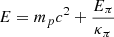 $ E=m_p c^2+\frac{E_\pi}{\kappa_\pi} $