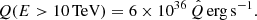 $$ \begin{aligned} Q(E>10\,\mathrm{TeV}) = 6\times 10^{36} \,\hat{Q}\, \mathrm{erg\,s}^{-1}. \end{aligned} $$