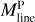 $M_{{\rm{line}}}^{\rm{P}}$