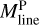 $M_{{\rm{line }}}^{\rm{P}}$
