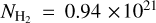 ${N_{{{\rm{H}}_2}}} + 0.94 \times {10^{21}}$
