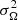 $ \sigma_{\Omega}^{2} $