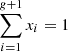 $ \sum_{i=1}^{g+1} x_i = 1 $