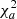 $ \chi_a^2 $