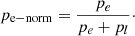 $$ \begin{aligned} p_{\mathrm{e-norm}} = \frac{p_{{e}}}{p_{{e}}+p_{{l}}}\cdot \end{aligned} $$
