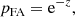 $$ \begin{aligned} p_{\rm FA} = \mathrm{e} ^{-z} , \end{aligned} $$