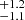 $ ^{+1.2}_{-1.1} $