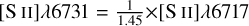 $\[\left[\mathrm{S}\small{{~\text {II }}}\right] \lambda 6731=\frac{1}{1.45} {\times}\left[\mathrm{S}~\small{{\text {II }}}\right] \lambda 6717\]$
