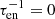 $ \tau_{\mathrm{en}}^{-1}=0 $