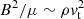 $ B^{2}/\mu \sim \rho v_{\mathrm{t}}^{2} $