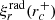 $ {\xi}^{\rm rad}_r(r_c^+) $