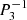 $ P_3^{-1} $