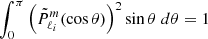$ \int_0^{\pi} \left(\tilde{P}_{\ell_i}^m (\cos \theta)\right)^2 \sin \theta \; d \theta =1 $