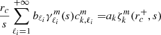 $$ \begin{aligned} \frac{r_c}{s} \sum _{\ell _i=1}^{+\infty } b_{\ell _i} \gamma _{\ell _i}^m(s) c^m_{k,\ell _i} =&a_k \zeta _{k}^{m}(r_c^+,s) \end{aligned} $$