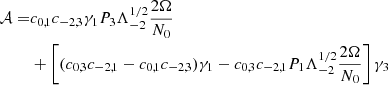 $$ \begin{aligned} \mathcal{A} =&c_{0,1}c_{-2,3} \gamma _1 P_3 \Lambda _{-2}^{1/2} \frac{2 \Omega }{N_0}\nonumber \\&+ \left[ (c_{0,3}c_{-2,1} - c_{0,1}c_{-2,3}) \gamma _1 - c_{0,3}c_{-2,1} P_1 \Lambda _{-2}^{1/2} \frac{2 \Omega }{N_0}\right] \gamma _3 \end{aligned} $$