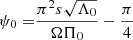 $$ \begin{aligned} \psi _0 =&\frac{\pi ^2 s \sqrt{\Lambda _0}}{\Omega \Pi _0} -\frac{\pi }{4} \end{aligned} $$