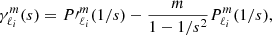 $$ \begin{aligned} \gamma _{\ell _i}^m(s) = {P\prime }_{\ell _i}^m (1/s) - \frac{m}{1 - 1/s^2} P_{\ell _i}^m(1/s), \end{aligned} $$