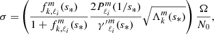 $$ \begin{aligned} \sigma =&\left(\frac{f_{k,\ell _i}^m (s_*)}{1+f_{k,\ell _i}^m (s_*)} \frac{2 P_{\ell _i}^m (1/s_*)}{{\gamma ^{\prime }}_{\ell _i}^m (s_*)} \sqrt{\Lambda _{k}^m (s_*)}\right) \frac{\Omega }{N_0}, \end{aligned} $$