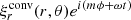 $ \xi^{\rm conv}_r(r,\theta) e^{i(m\phi +\omega t)} $