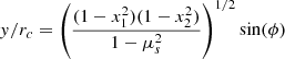 $$ \begin{aligned} y/r_c&= \left(\frac{(1-x_1^2)(1-x_2^2)}{1-\mu _s^2}\right)^{1/2}\sin (\phi ) \end{aligned} $$