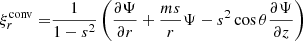 $$ \begin{aligned} \xi ^\mathrm{conv}_r =&\frac{1}{1-s^2} \left(\frac{\partial \Psi }{\partial r} + \frac{ms}{r} \Psi -s^2 \cos \theta \frac{\partial \Psi }{\partial z}\right)\end{aligned} $$
