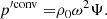 $$ \begin{aligned} p^{\prime \mathrm {conv}} =&\rho _0 \omega ^2 \Psi . \end{aligned} $$