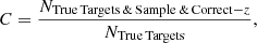 $$ \begin{aligned} C=\frac{N_{\mathrm{True\,Targets\, \& \,Sample\, \& \,Correct-} z}}{N_{\rm True\,Targets}}, \end{aligned} $$
