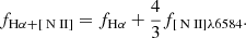 $$ \begin{aligned} f_{\rm H\alpha +\left[{\text{ N}}{\small {{\text{ II}}}}\right]} = f_{\mathrm{H} \alpha } + \frac{4}{3}f_{\left[{\text{ N}}{\small { {\text{ II}}}}\right]\lambda 6584}. \end{aligned} $$
