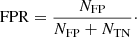 $$ \begin{aligned} \mathrm{FPR}&= \frac{N_{\rm FP}}{N_{\rm FP} + N_{\rm TN}}\cdot \end{aligned} $$