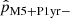 $ \hat{p}_{\mathrm{M5+P1yr-}} $