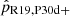 $ \hat{p}_{\mathrm{R19,P30d+}} $