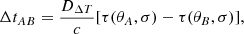 $$ \begin{aligned} \Delta t_{AB} = \frac{D_{\Delta T}}{c}[\tau (\theta _A, \sigma ) - \tau (\theta _B, \sigma )], \end{aligned} $$