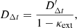 $$ \begin{aligned} D_{\Delta t} = \frac{D_{\Delta t}^{\prime }}{1-\kappa _{\rm {ext}}}, \end{aligned} $$