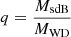 $ q={\frac{M_{\mathrm{sdB}}}{M_{\mathrm{WD}}}} $
