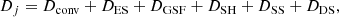 $$ \begin{aligned} D_j=D_{\rm conv}+D_{\rm ES}+D_{\rm GSF}+D_{\rm SH}+D_{\rm SS}+D_{\rm DS}, \end{aligned} $$