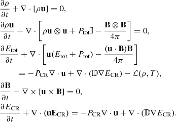 $$ \begin{aligned}&\frac{\partial \rho }{\partial t} + \nabla \cdot [\rho \mathbf u ] = 0, \nonumber \\&\frac{\partial \rho \mathbf u }{\partial t} + \nabla \cdot \left[ \rho \mathbf u \otimes \mathbf u + P_{\text{tot}} \mathbb{I} - \frac{\mathbf{B \otimes \mathbf B }}{4 \pi } \right] = 0,\nonumber \\&\frac{\partial E_{\text{tot}}}{\partial t} + \nabla \cdot \left[ \mathbf u (E_{\text{tot}} + P_{\text{tot}}) - \frac{(\mathbf u \cdot \mathbf B )\mathbf B }{4 \pi } \right] \\&\qquad \,\,\, = -P_{\text{CR}} \nabla \cdot \mathbf u + \nabla \cdot (\mathbb{D} \nabla E_{\text{CR}}) - \mathcal{L} (\rho ,T), \nonumber \\&\frac{\partial \mathbf B }{\partial t} - \nabla \times [\mathbf u \times \mathbf B ] = 0, \nonumber \\&\frac{\partial E_{\text{CR}}}{\partial t} + \nabla \cdot (\mathbf{u E_{\text{CR}}}) = -P_{\text{CR}} \nabla \cdot \mathbf u + \nabla \cdot (\mathbb{D} \nabla E_{\text{CR}}). \nonumber \end{aligned} $$