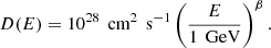 $$ \begin{aligned} D(E) = 10^{28} \, \text{ cm}^2 \, \text{ s}^{-1} \left( \frac{E}{1 \, \text{ GeV}} \right)^\beta . \end{aligned} $$