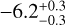 ${ - 6.2_{ - 0.3}^{ + 0.3}}$